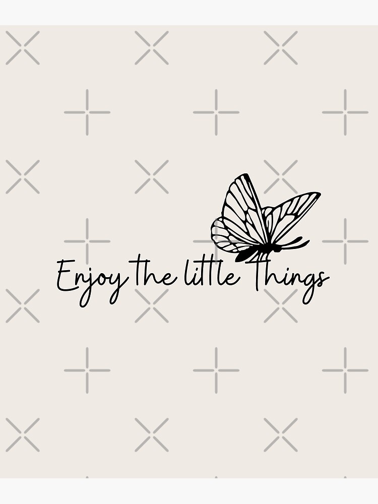 Copy of Enjoy The Little Things Simple Minimalist Butterfly Design