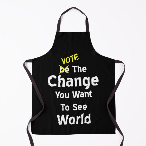 Item preview, Vote The Change You Want To See In The World designed and sold by MJLdesigns.