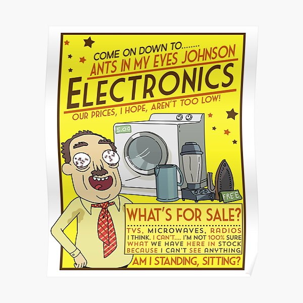 Funny Rick and Morty Ants In My Eyes Johnson Electronics Advertisement Poster