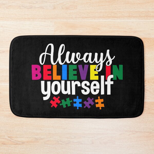 Item preview, Always Believe In Yourself Autism Awareness  designed and sold by Tatt-Hooligans.