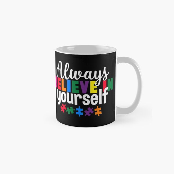 Vista previa del artículo con la obra «Cree siempre en ti mismo Concienciación sobre el autismo», diseñado y vendido por Tatt-Hooligans.