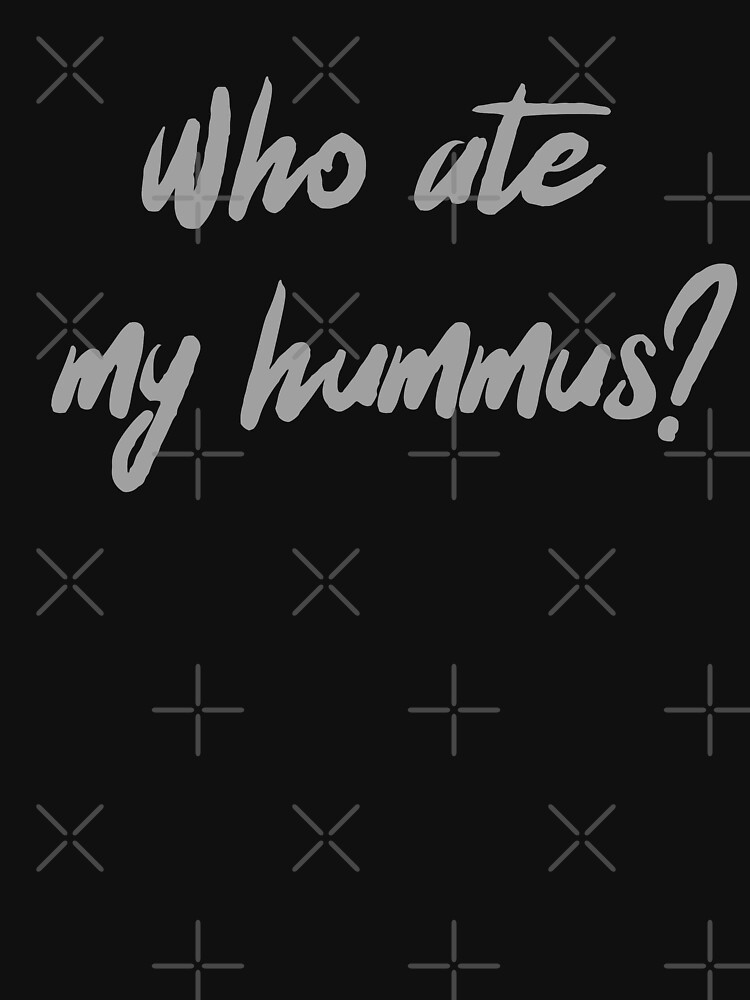 Who Ate My Hummus? by nikkihstokes