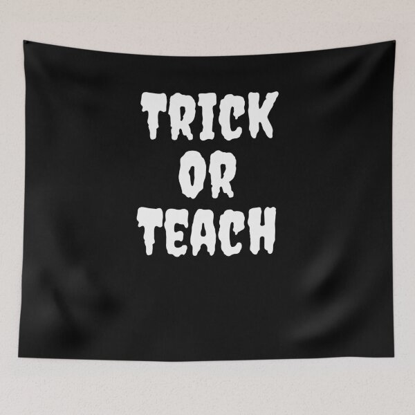 Item preview, Trick Or Teach Funny Teaching Halloween designed and sold by BigBoyShop.