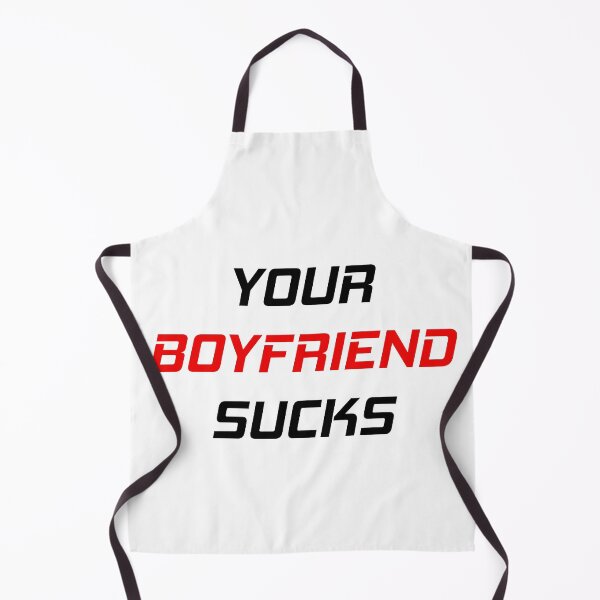 Item preview, Your Boyfriend Sucks designed and sold by MJLdesigns.