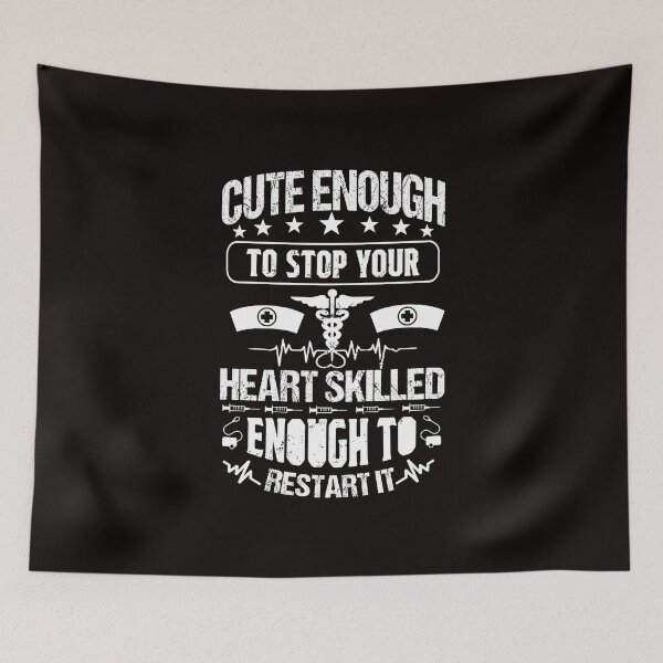 Item preview, Cute Enough To Stop Your Heart, Skilled Enough To Restart It designed and sold by cutitoutsir.