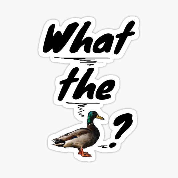 Item preview, What the Duck? Sticker designed and sold by Travelers of the World.