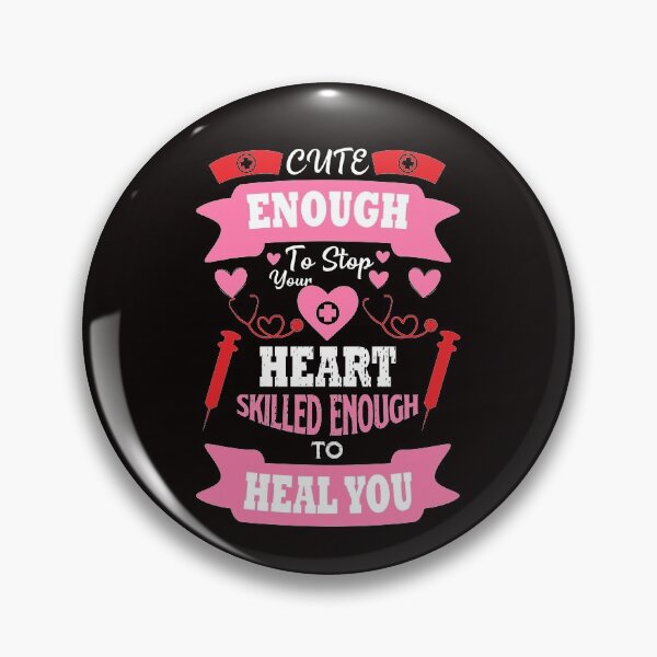 Item preview, Cute Enough To Stop Your Heart, Skilled Enough To Heal You designed and sold by cutitoutsir.