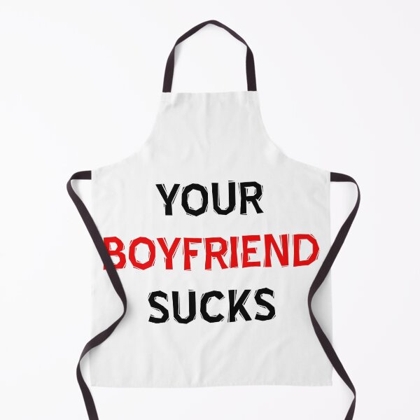 Item preview, Your Boyfriend Sucks designed and sold by MJLdesigns.