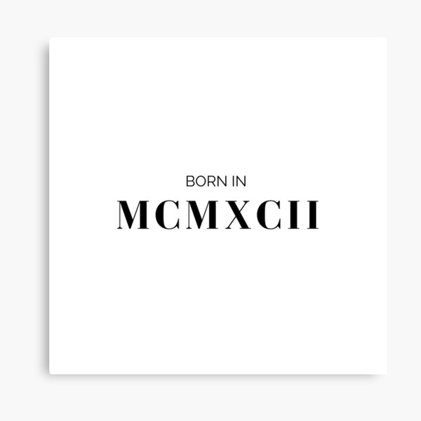 Mcmxcii Canvas Prints for Sale Redbubble