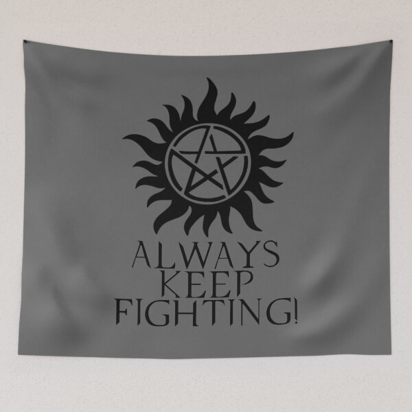 Item preview, Supernatural - Always Keep Fighting  designed and sold by tasha0louise.