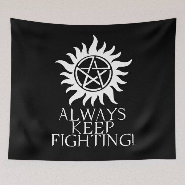 Item preview, Supernatural - Always Keep Fighting  designed and sold by tasha0louise.