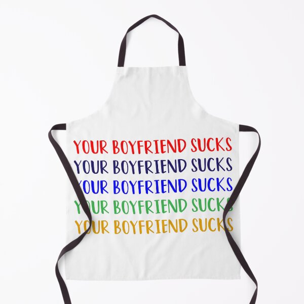 Item preview, Your Boyfriend Sucks designed and sold by MJLdesigns.