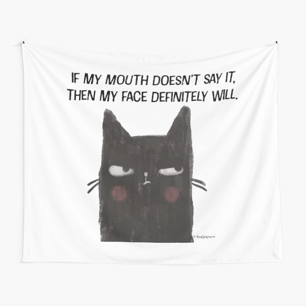 Black Cat Full of Snark If My Mouth Doesn't Say It Tapestry