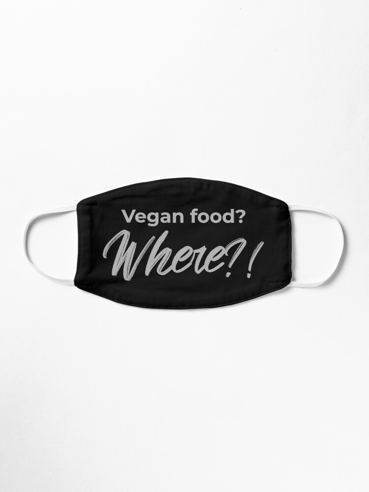 Alternate view of Vegan Food? Where? Mask