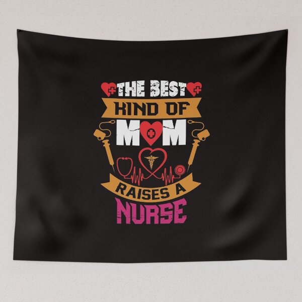 Item preview, The Best Kind of Mom Raises a Nurse designed and sold by cutitoutsir.