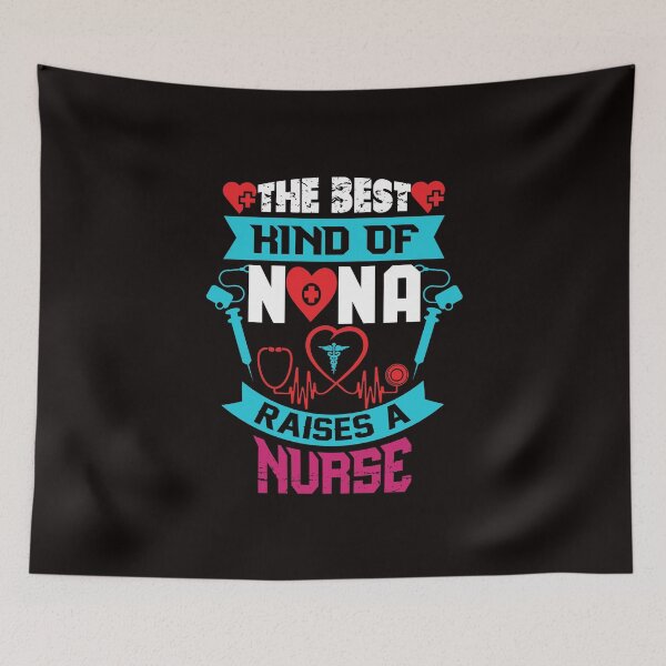Item preview, The Best Kind of Nana Raises a Nurse designed and sold by cutitoutsir.