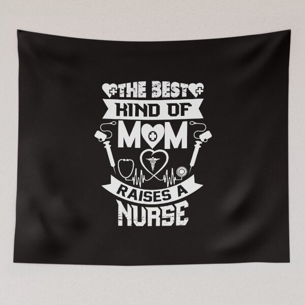 Item preview, The Best Kind of Mom Raises a Nurse designed and sold by cutitoutsir.