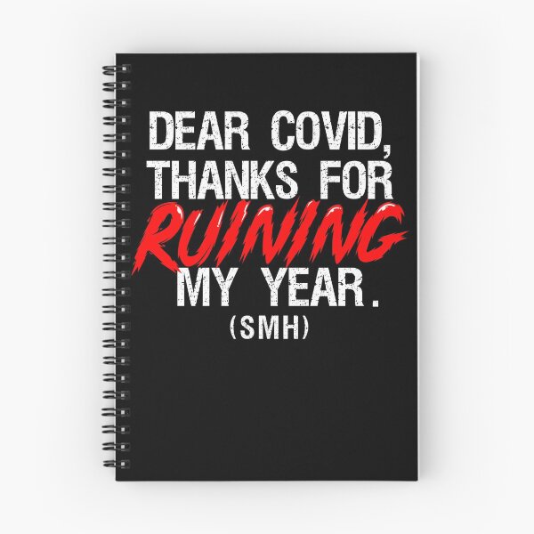 Item preview, Dear Covid, Thanks for ruining my year. SMH designed and sold by CallmeKenrock.