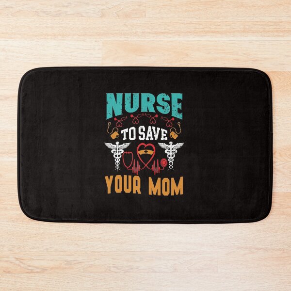 Item preview, Nurse To Save Your Mom designed and sold by cutitoutsir.