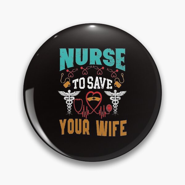 Item preview, Nurse To Save Your Wife designed and sold by cutitoutsir.