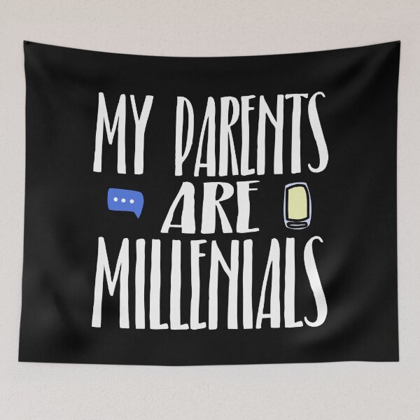 Item preview, MY PARENTS ARE MILLENIALS | babyRAGE Item #000249 designed and sold by babyrage.
