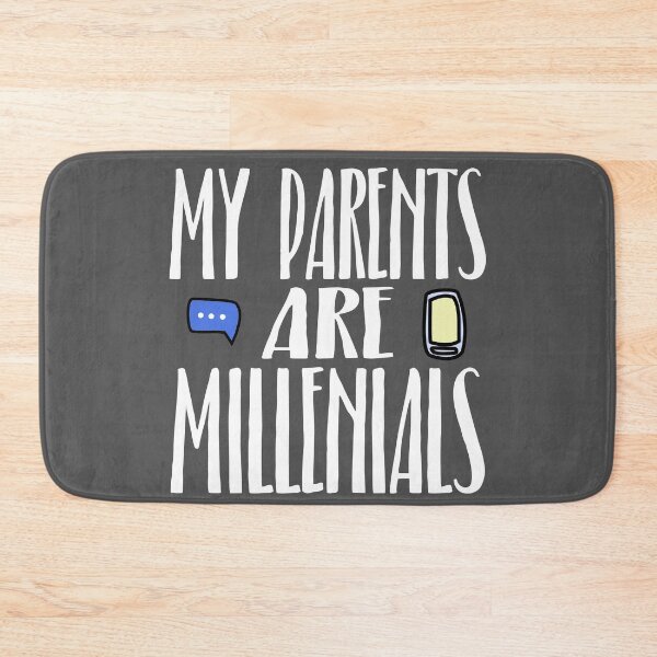 Item preview, MY PARENTS ARE MILLENIALS | babyRAGE Item #000249 designed and sold by babyrage.