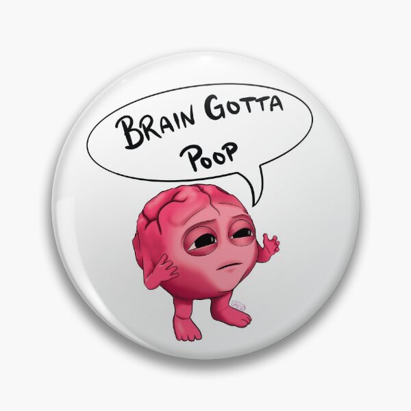 Item preview, Brain Gotta Poop designed and sold by MrsWarlock.