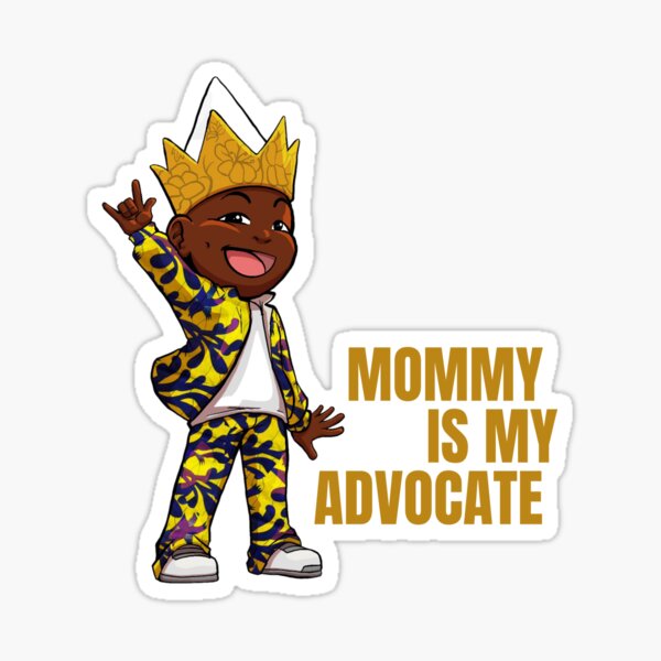 MOMMY IS MY ADVOCATE 2 Sticker