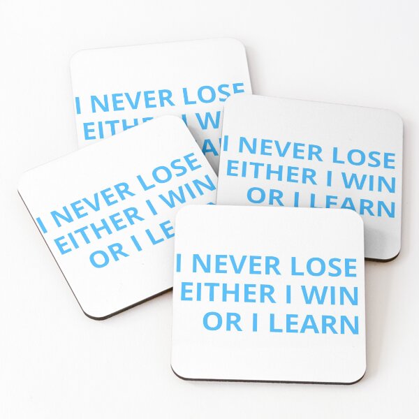 Item preview, I NEVER LOSE EITHER I WIN OR I LEARN designed and sold by Asherseven.