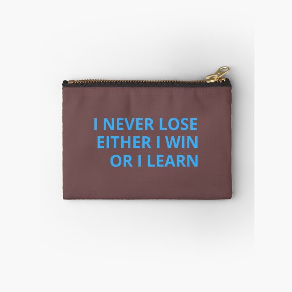 Item preview, I NEVER LOSE EITHER I WIN OR I LEARN designed and sold by Asherseven.