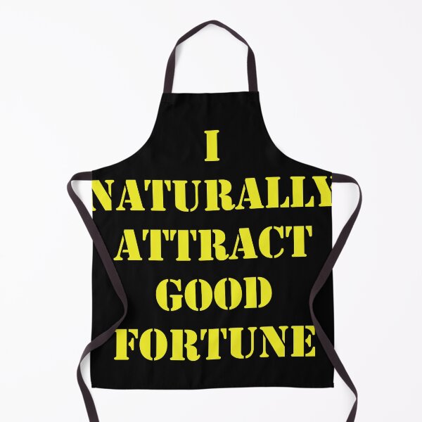 Item preview, I naturally Attract Good Fortune designed and sold by DuchessPier.