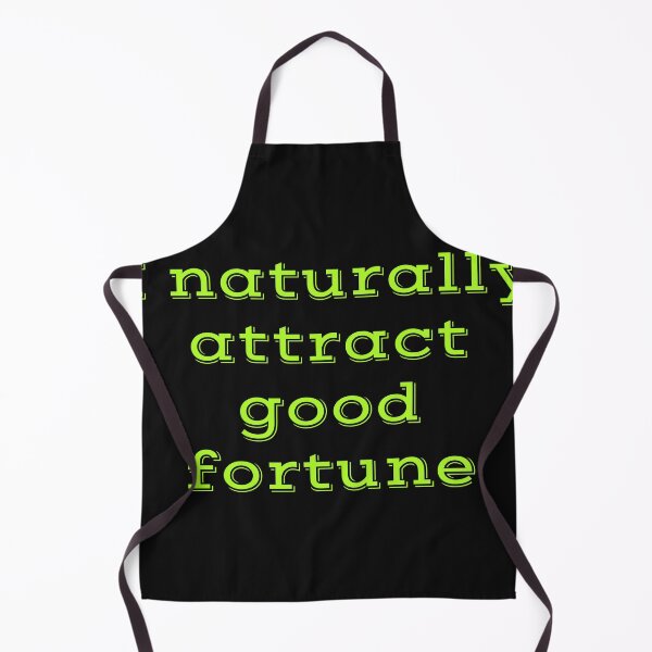 Item preview, I naturally Attract Good Fortune designed and sold by DuchessPier.