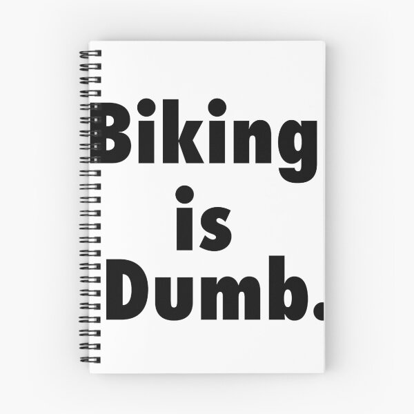 Item preview, Biking Is Dumb designed and sold by WillyP08.