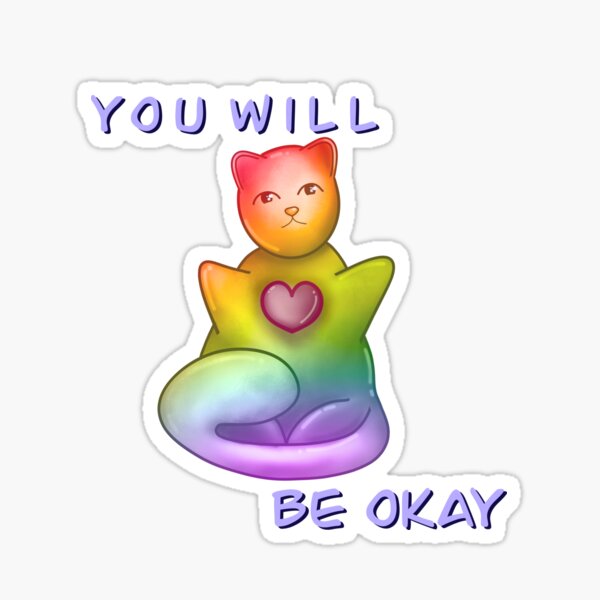 Item preview, You Will Be Okay|| Bubble Cat designed and sold by MoCraftsCo.