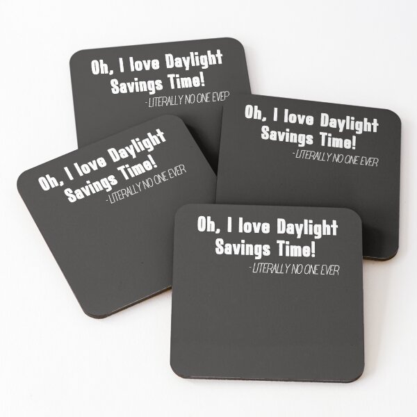 Item preview, Funny Anti Daylight Savings Time Quote Meme designed and sold by kiwi91.