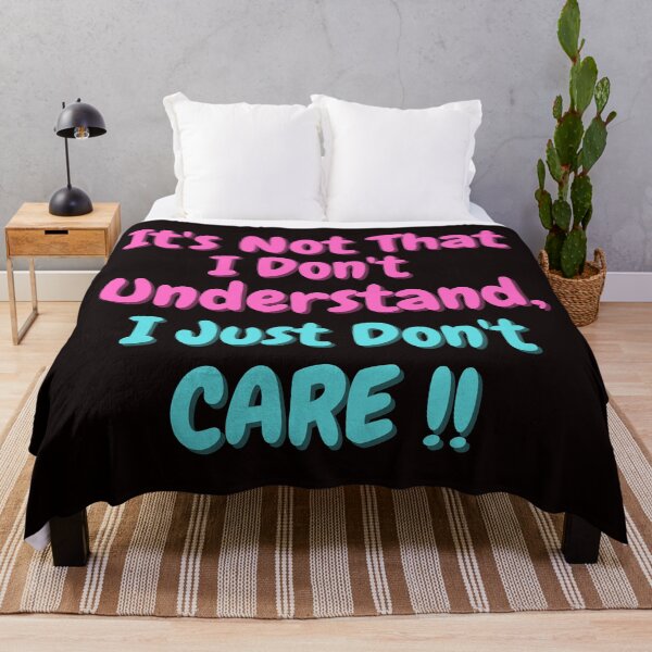 Item preview, It's Not That I Don't Understand, I Just Don't Care !! designed and sold by WoodburyLake.