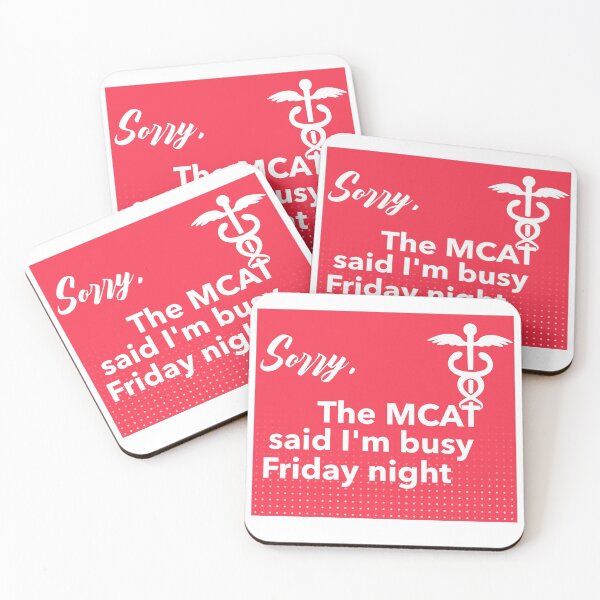 Item preview, Sorry, the MCAT said I'm busy Friday night designed and sold by MedHem.