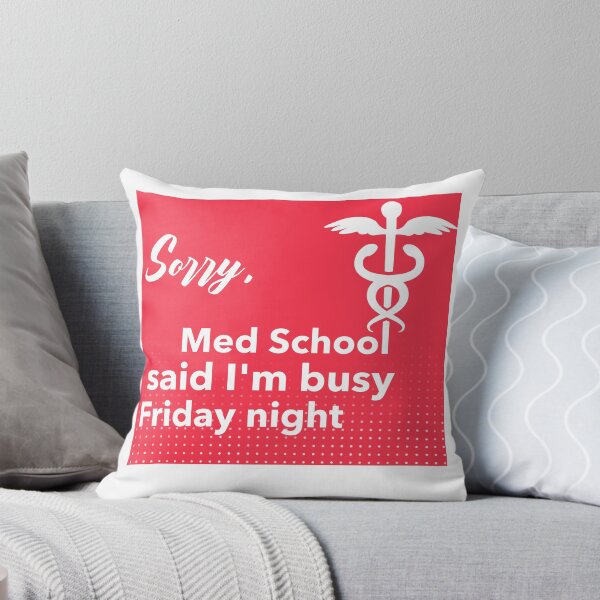 Item preview, Sorry, med school said I'm busy Friday night designed and sold by MedHem.