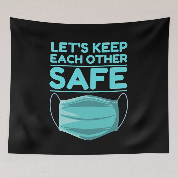 Item preview, Let’s Keep Each Other Safe designed and sold by ohmier.