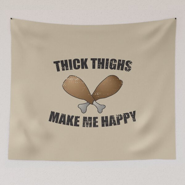 Item preview, Thick Thighs Make Me Happy Funny Thanksgiving  designed and sold by RoguePixel.