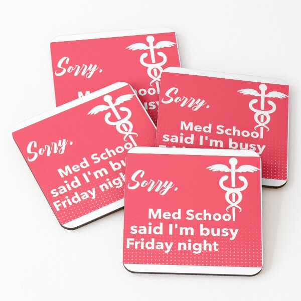 Item preview, Sorry, med school said I'm busy Friday night designed and sold by MedHem.