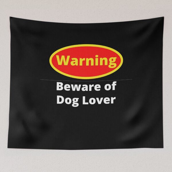 Item preview, Beware of Dog Lover designed and sold by Sonatablue.