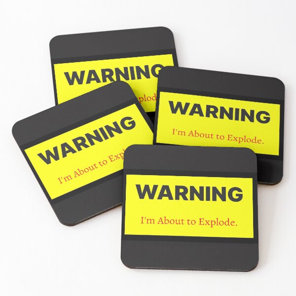 Item preview, Warning I'm About to Explode designed and sold by QuotesDogma.