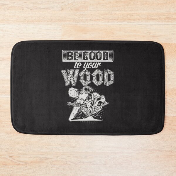 Item preview, Be Good To Your Wood designed and sold by GeniusDesignArt.