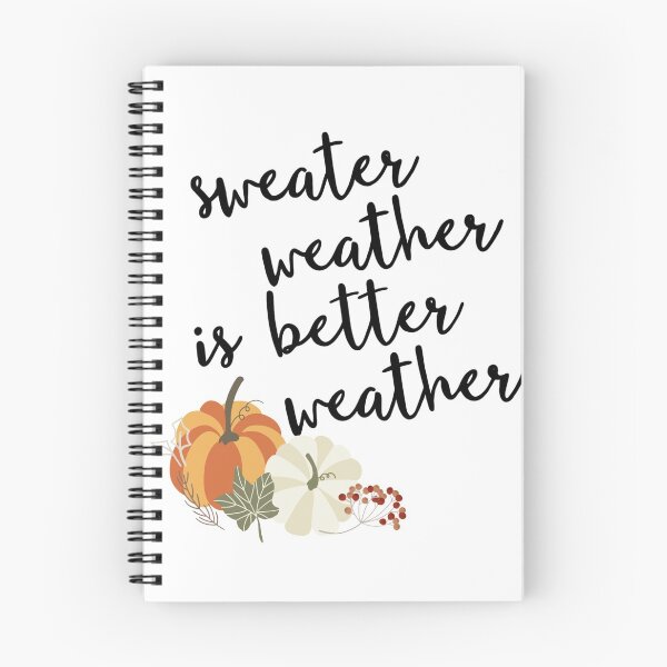 Item preview, Sweater Weather is Better Weather designed and sold by Maddy Thibaudeau.