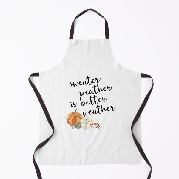 Item preview, Sweater Weather is Better Weather designed and sold by Maddy Thibaudeau.