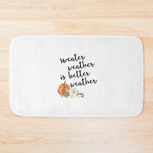 Item preview, Sweater Weather is Better Weather designed and sold by Maddy Thibaudeau.