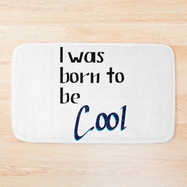 Item preview, Sign "Born to be cool" designed and sold by Javier Narváez Solarte.