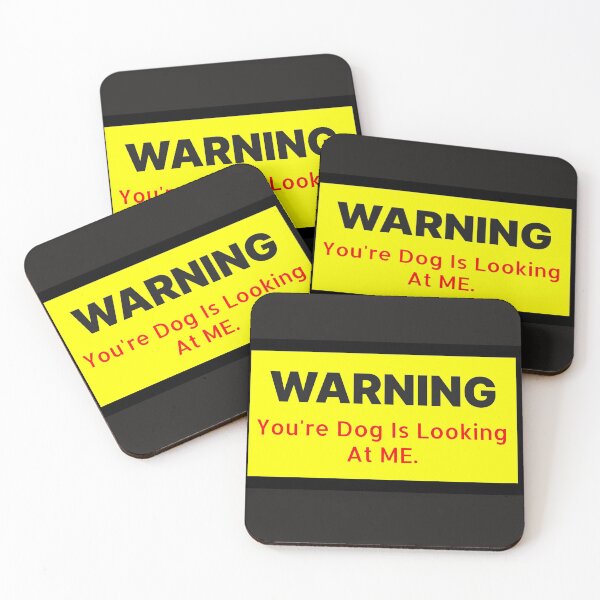 Item preview, Warning You're Dog Is Looking at Me designed and sold by QuotesDogma.