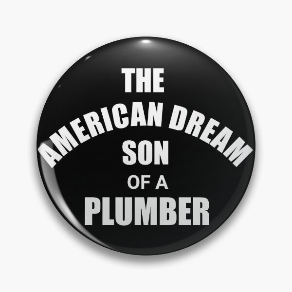 Item preview, The american dream son of a plumber  designed and sold by Rajeev  Singh.
